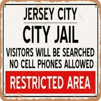 Metalni znak - Gradski zatvor reprodukcije Jersey Cityja - Vintage Rusty Look